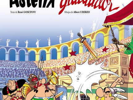 Libro Astérix Gladiador: En este álbum, Astérix y Obélix viajan a Roma y se convierten en gladiadores para tratar de res