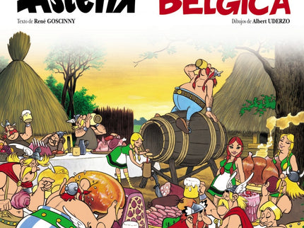 Libro Astérix En Bélgica: Astérix, Obélix y su jefe, Abraracúrcix, viajan a Bélgica para demostrarles allí a los romanos