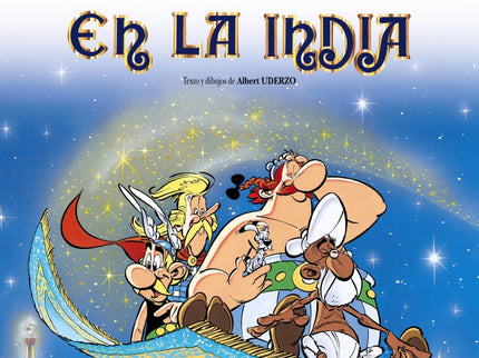Libro 28.asterix En La India: Astérix, Obélix y Asurancetúrix emprenden un largo y peligroso viaje a la India porque el 