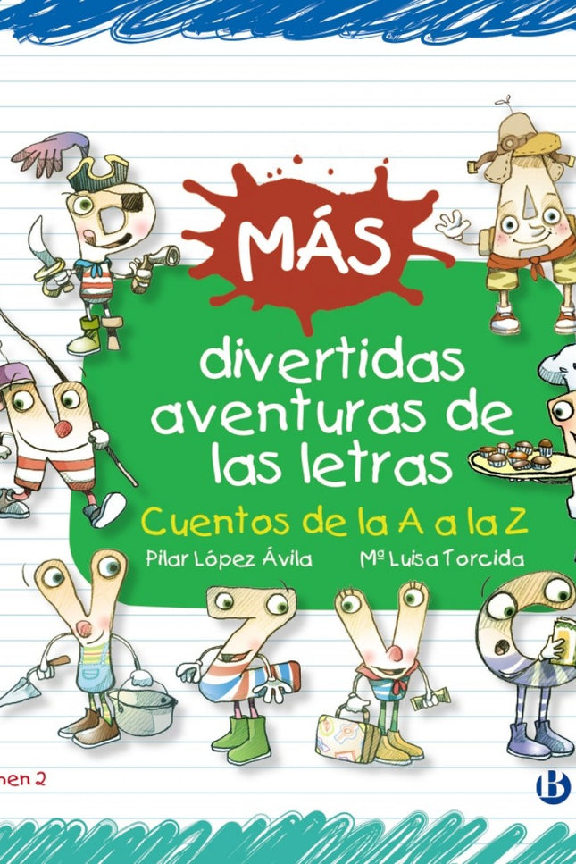 Libro Más Divertidas Aventuras De Las Letras:cuentos De La A A La Z: Tras el gran éxito de «Las divertidas aventuras de 