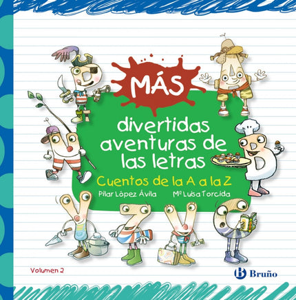 Libro Más Divertidas Aventuras De Las Letras:cuentos De La A A La Z: Tras el gran éxito de «Las divertidas aventuras de 