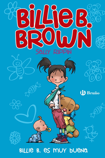 Libro Billie B. Es Muy Buena: ¡Billie B. Brown va a tener un hermanito! Al principio, Billie B. está encantada, pero cua
