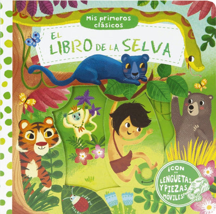 Libro El Libro De La Selva: Una divertida adaptación, con lengüetas y piezas móviles, para que los más pequeños disfrute