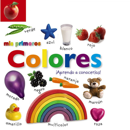 Libro Mis Primeros Colores ¡aprendo A Conocerlos+: Este libro lleno de imágenes es perfecto para que los más pequeños va