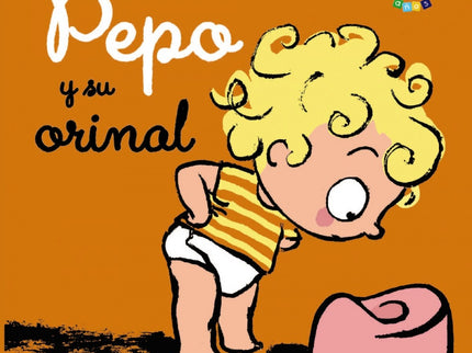 Libro Pepo Y Su Orinal: íHola! Me llamo Pepo y hoy he aprendido a hacer caca en el orinal. ¿Quieres saber cómo?.