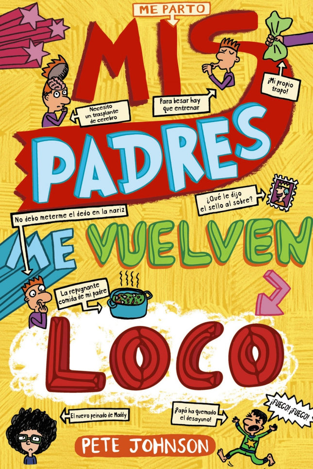 Libro Mis Padres Me Vuelven Loco: Desde que mi padre se ha convertido en amo de casa todo va fatal. Hace comidas repugna