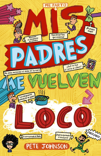 Libro Mis Padres Me Vuelven Loco: Desde que mi padre se ha convertido en amo de casa todo va fatal. Hace comidas repugna