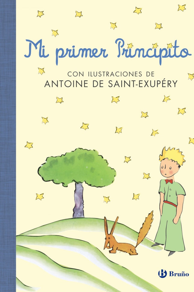 Libro Mi Primer Principito: «Había una vez un pequeño príncipe que vivía en un planeta tan minúsculo, tan diminuto. . . 