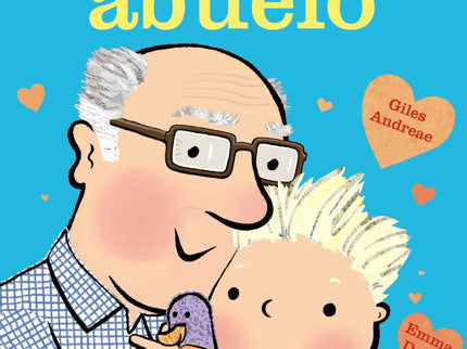 Libro Te Quiero, Abuelo: «¿A que tu abuelo es como el mío? íEl más cariñoso y el más divertido!». La relación tan especi
