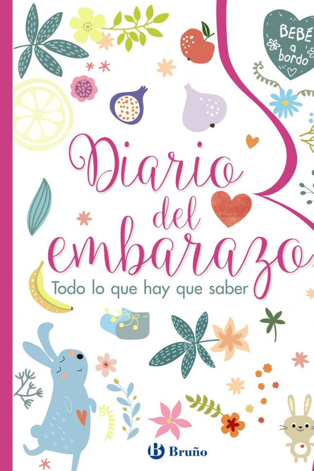 Libro Diario Del Embarazo: En este precioso diario encontrarás información clara y precisa sobre la evolución semanal de