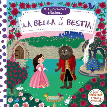 Libro La Bella Y La Bestia: Una divertida adaptación, con lengüetas y piezas móviles, para que los más pequeños disfrute