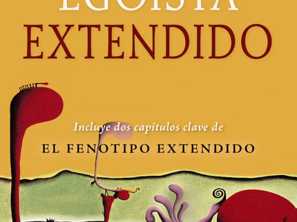 Libro El Gen Egoísta Extendido: Desde el mismo día de su publicación, en 1976, El gen egoísta se convirtió en un clásico