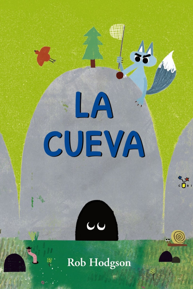 Libro La Cueva: Había una vez una cueva. . . La cueva era el hogar de alguien muy chiquitín. . . Alguien muy chiquitín q