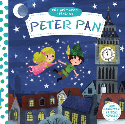 Libro Peter Pan: Una divertida adaptación, con lengüetas y piezas móviles, para que los más pequeños disfruten de su pri