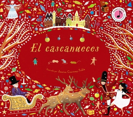 Libro El Cascanueces: Sigue a Clara en su mágica aventura a través de este ballet clásico. Contempla la batalla del casc