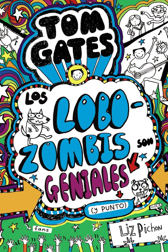 Libro Los Lobozombis Son Geniales (y Punto): Los divertidísimos diarios de TOM GATES ya cuentan con MÁS DE 4 MILLONES DE