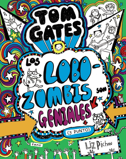 Libro Los Lobozombis Son Geniales (y Punto): Los divertidísimos diarios de TOM GATES ya cuentan con MÁS DE 4 MILLONES DE