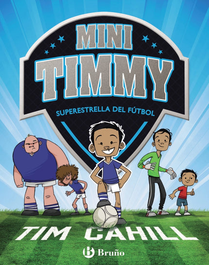 Libro Mini Timmy 1: íUna divertida colección creada por el futbolista TIM CAHILL para los pequeños aficionados al deport