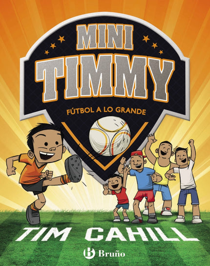 Libro Mini Timmy 2: íUna divertida colección creada por el futbolista TIM CAHILL para los pequeños aficionados al deport