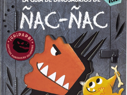 Libro La Guía De Dinosaurios De ñac-ñac: Ñac-ñac, el monstruo comelibros, se está zampando las páginas de este álbum de 