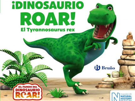 Libro ¡dinosaurio Roar!:el Tyrannosaurus Rex: Roar es el rey de los dinosaurios, ísu rugido es tan fuerte que a nadie de