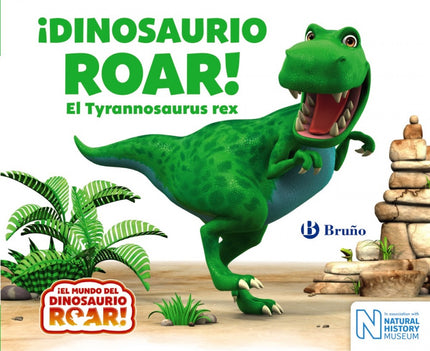 Libro ¡dinosaurio Roar!:el Tyrannosaurus Rex: Roar es el rey de los dinosaurios, ísu rugido es tan fuerte que a nadie de