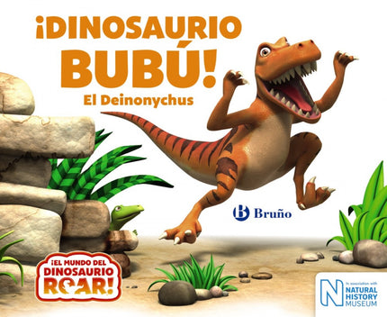 Libro ¡dinosaurio Bubú! El Deinonycus: El dinosaurio más travieso de todos los dinosaurios, el más bromista, es el Deino