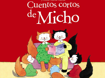 Libro Cuentos Cortos De Micho: El método de lectura Micho es un icono para varias generaciones. Morito, Canelo y Michín, hijos de papá Micho y mamá Gata, han enseñado a leer y a escribir a miles de niños, que han disfrutado y aprendido con sus aventuras.