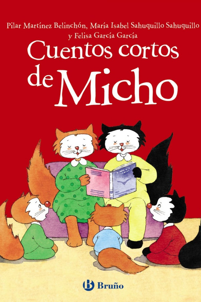Libro Cuentos Cortos De Micho: El método de lectura Micho es un icono para varias generaciones. Morito, Canelo y Michín, hijos de papá Micho y mamá Gata, han enseñado a leer y a escribir a miles de niños, que han disfrutado y aprendido con sus aventuras.