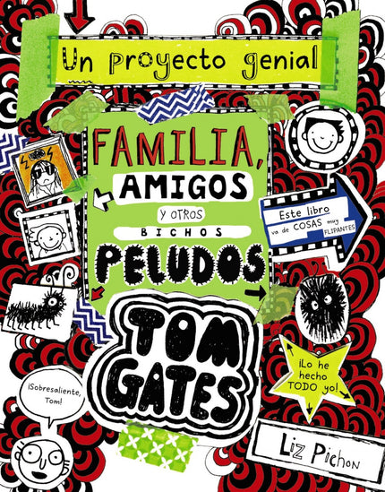 Libro Tom Gates: Familia, Amigos Y Otros Bichos Peludos: «Hola, soy Tom, y mientras trabajaba para un proyecto de clase 