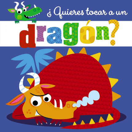 Libro ¿quieres Tocar A Un Dragón?: Un libro sorprendente para que los niños se diviertan tocando las texturas de los dragones, al tiempo que trabajan la observación, la interacción y especialmente el sentido del tacto, aspecto fundamental para el desarrollo de la inteligencia en estas edades. Toda una experiencia sensorial para los más pequeños de la casa.