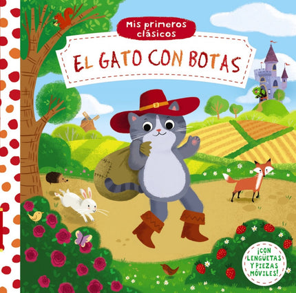 Libro El Gato Con Botas: Una divertida adaptación, con lengüetas y piezas móviles, para que los más pequeños disfruten de su primer libro de ' El gato con botas ' .