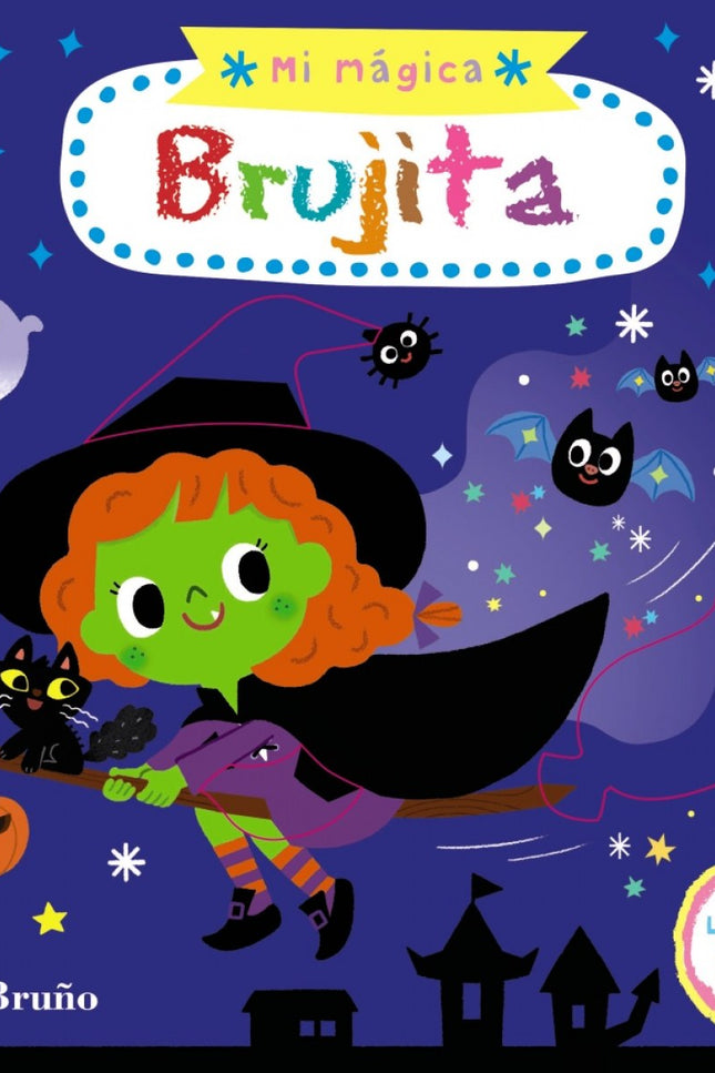 Libro Mi Mágica Brujita: Piruja es una brujita mágica que enseña a otras brujitas a volar. Si quieres descubrir las cosas increíbles que hace Piruja, íabre el libro y adéntrate en su reino mágico!