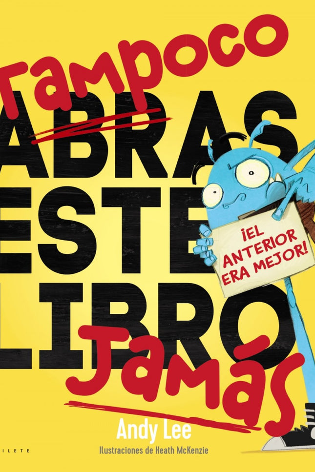 Libro Tampoco Abras Este Libro Jamás: Después de NO ABRAS ESTE LIBRO, el monstruito más original y divertido vuelve con TAMPOCO ABRAS ESTE LIBRO JAMÁS: «ííSUELTA EL LIBRO YA MISMO!! ¿No oyes ladrar a un cachorrito?