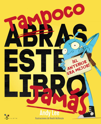 Libro Tampoco Abras Este Libro Jamás: Después de NO ABRAS ESTE LIBRO, el monstruito más original y divertido vuelve con TAMPOCO ABRAS ESTE LIBRO JAMÁS: «ííSUELTA EL LIBRO YA MISMO!! ¿No oyes ladrar a un cachorrito?