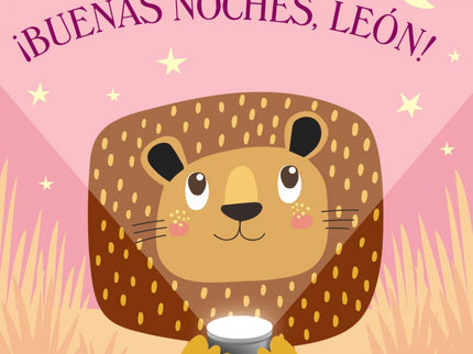 Libro ¡buenas Noches, León!: Ha llegado la hora de irse a dormir, pero antes León quiere dar las buenas noches a sus amigos. íAyúdalo a encontrarlos!