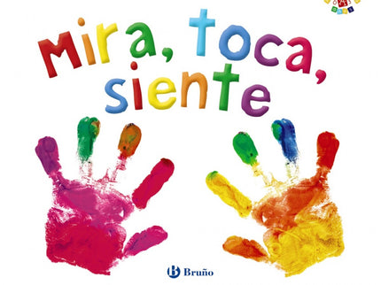 Libro Mira, Toca, Siente: Este libro, lleno de texturas, formas y colores, está especialmente diseñado para que lo compartáis tu bebé y tú. Cada una de las actividades que presenta estimula los sentidos del niño y lo invita a interactuar con las páginas, contigo y con el mundo que lo rodea.