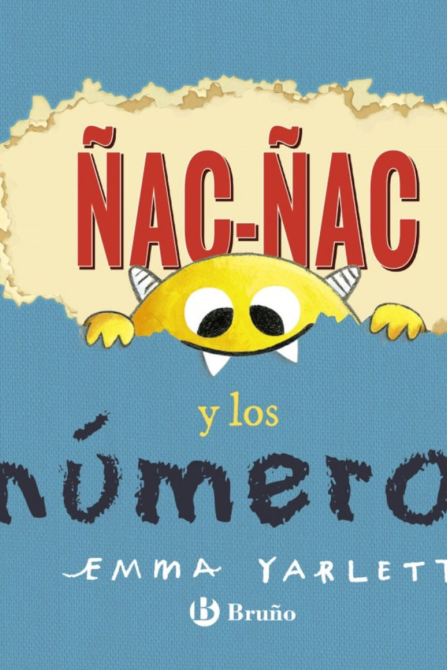 Libro ñac-ñac Y Los Números: íAtención! Ñac-ñac, el monstruo comelibros, se ha colado en este álbum de números...