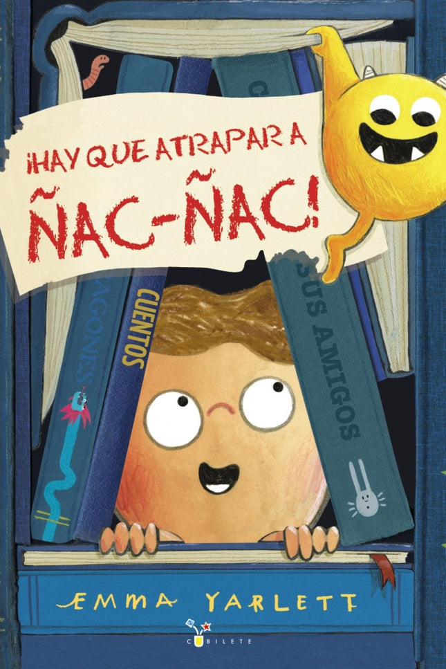 Libro ¡hay Que Atrapar A ñac-ñac!: ' 3, 2, 1... íDespegamos hacia una nueva aventura con Ñac-ñac, el monstruo comelibros!