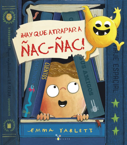 Libro ¡hay Que Atrapar A ñac-ñac!: ' 3, 2, 1... íDespegamos hacia una nueva aventura con Ñac-ñac, el monstruo comelibros!