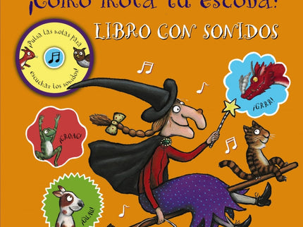 Libro ¡como Mola Tu Escoba!: Hubo una vez una bruja que volaba con su gata. Llevaba un sombrero negro y una trenza roja y larga.