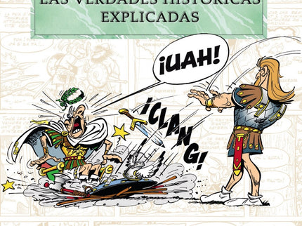 Libro Astérix. Las Verdades Históricas Explicadas: Sin pretensiones frente a los arqueólogos y a los historiadores, que hacen avanzar cada día las investigaciones, esta obra se propone detectar con humor los anacronismos, dislates e informaciones históricas, reales, inventadas o tergiversadas con humor por los autores de Astérix. ¿Se comían los galos tres jabalíes al día?