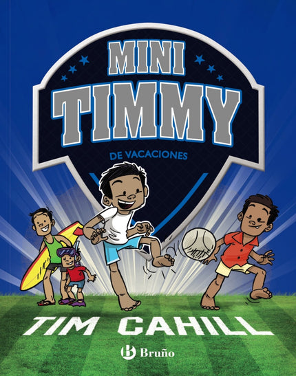 Libro Mini Timmy - De Vacaciones: Se acercan las vacaciones y Timmy está superimpaciente por apuntarse a un campamento de fútbol. Sin embargo, sus padres tienen otros planes, y aunque también son divertidos, ¡a Timmy le preocupa no poder entrenar cada día!