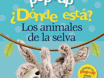 Pop-up. ¿dónde Está? Los Animales De La Selva