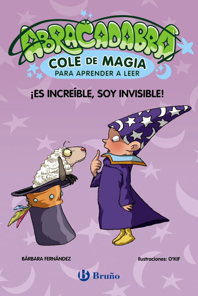Abracadabra, Cole De Magia Para Aprender A Leer, 4. ¡es Increíble, Soy Invisible!