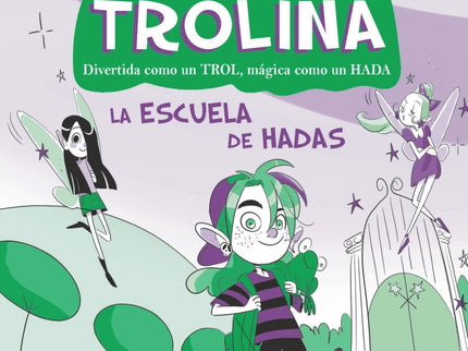 Mina Trolina, 1. La Escuela De Hadas