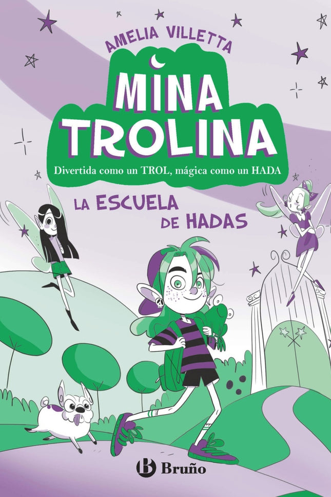 Mina Trolina, 1. La Escuela De Hadas
