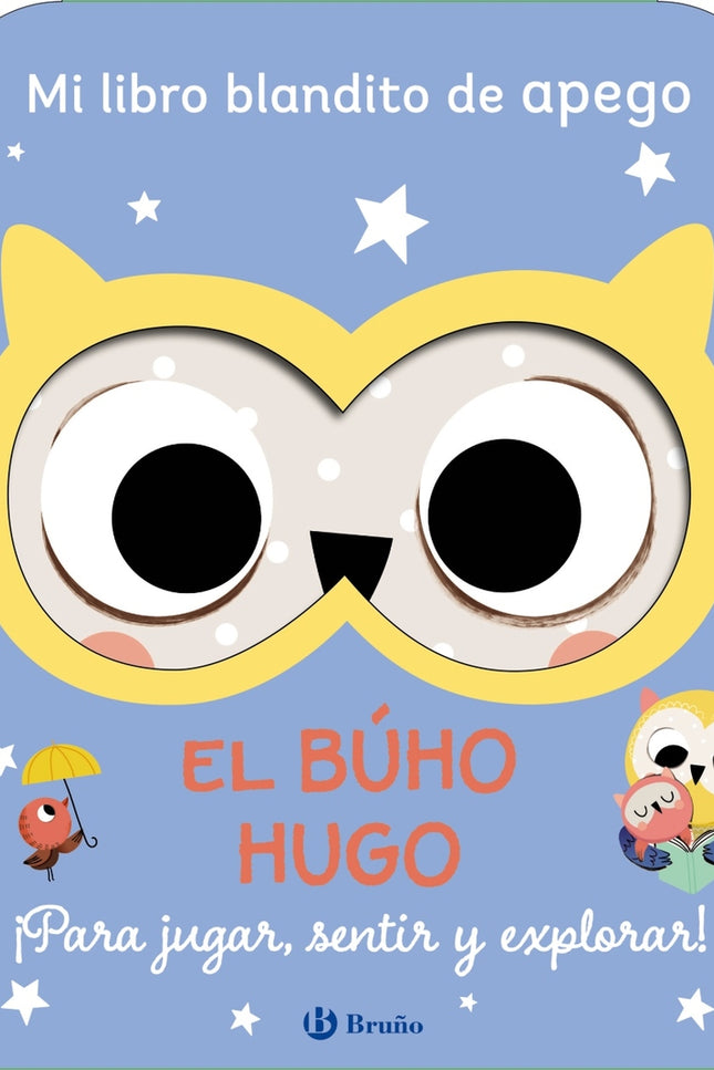 Mi Libro Blandito De Apego. El Búho Hugo