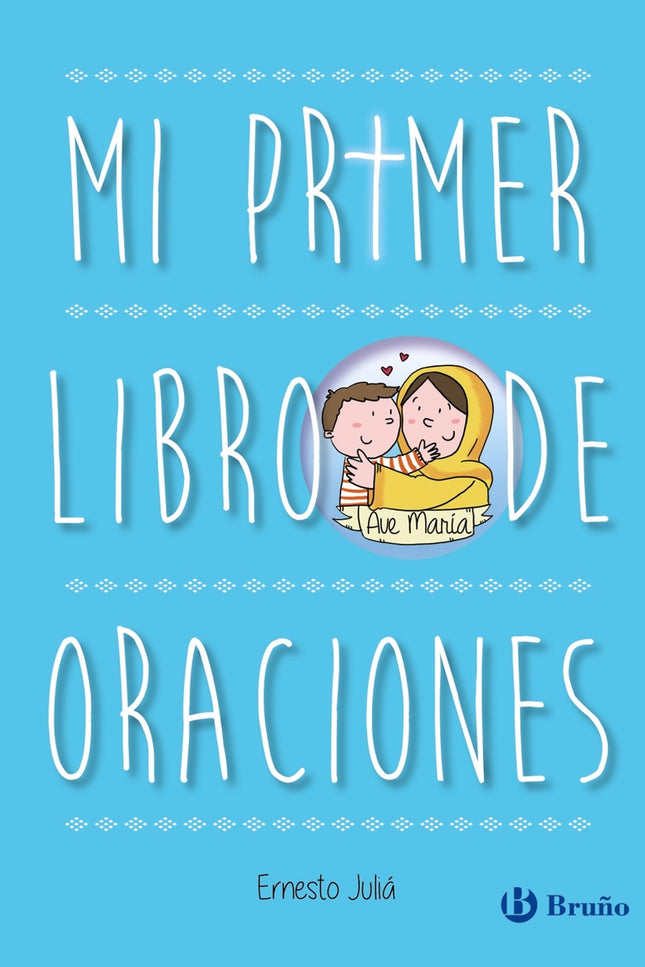 Mi Primer Libro De Oraciones. Edición Actualizada