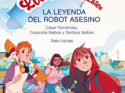 Los Turboskaters, 1. La Leyenda Del Robot Asesino